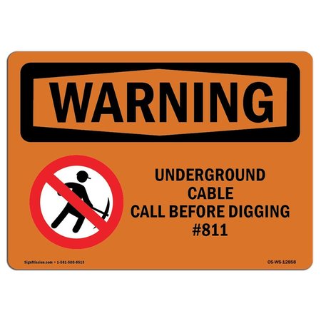 SIGNMISSION OSHA Sign, Underground Cable Call Before Digging #811, 18in X 12in Alum, 12" W, 18" L, Landscape OS-WS-A-1218-L-12858